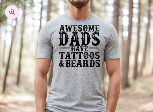 AWESOME DADS HAVE TATTOOS & BEARDS TSHIRT