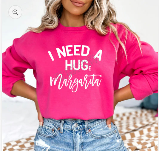 I NEED A HUGE MARGARITA TSHIRT